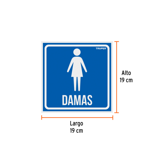 LETRERO DE SEÑALIZACIÓN DAMAS, 19 X 19 CM, TRUPER